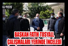 BAŞKAN FATİH TOSYALI,ÇALIŞMALARI YERİNDE İNCELEDİ