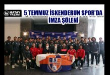5 TEMMUZ İSKENDERUN SPOR’DA İMZA ŞÖLENİ