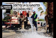 DÖRTYOL’UN SU KAPASİTESİ GÜÇLENDİRİLİYOR