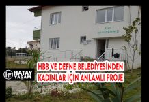 HBB VE DEFNE BELEDİYESİNDEN KADINLAR İÇİN ANLAMLI PROJE
