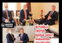 BÜYÜKELÇİ CROTOR BAŞKAN SAVAŞ’I MAKAMINDA ZİYARET ETTİ
