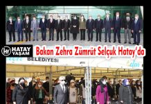 Bakan Zehra Zümrüt Selçuk Hatay’da