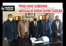 TFSKD HATAY ŞUBESİNDE ABDULHALİK GÖRÜN GÜVEN TAZELEDİ