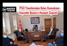 İTSO Yönetiminden Belen Kaymakamı Hayrettin Baskın’a Nezaket Ziyareti