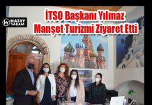 İTSO Başkanı Yılmaz Manşet Turizmi Ziyaret Etti