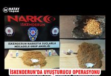 İSKENDERUN’DA UYUŞTURUCU OPERASYONU