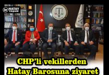 CHP’li vekillerden Hatay Barosuna ziyaret