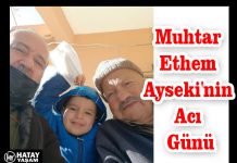 Muhtar Ethem Ayseki’nin Acı Günü