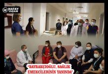 “BAYRAKÇIOĞLU, SAĞLIK EMEKÇİLERİNİN YANINDA”