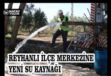 REYHANLI İLÇE MERKEZİNE YENİ SU KAYNAĞI