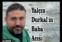 Yalçın Durkal’ın Baba Acısı