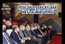 YEŞİLDAL TEŞKİLATLARA NET TALİMAT VERDİ