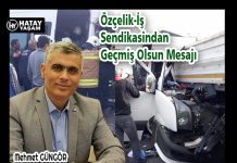 Özçelik-İş Sendikasindan Geçmiş Olsun Mesajı