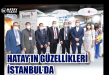 HATAY’IN GÜZELLİKLERİ İSTANBUL’DA