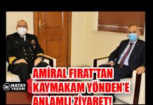 AMİRAL FIRAT’TAN KAYMAKAM YÖNDEN’E ANLAMLI ZİYARET!