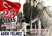 Baki Ülkücüler ve Alperenler Derneği Başkanı Adem YELMEZ’den 23 Nisan Kutlama Mesajı