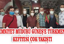 EMNİYET MÜDÜRÜ GÜNEŞ’E TÜRKMEN KEFİYESİ ÇOK YAKIŞTI