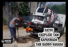 HATSU EKİPLERİ TAM KAPANMADA TAM KADRO SAHADA