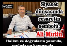 Siyaset dünyasında cesaretin sembolü: Ali Mutlu