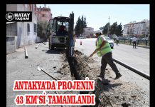 ANTAKYA’DA PROJENİN 43 KM’Sİ TAMAMLANDI