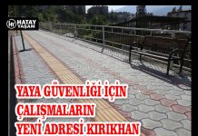 YAYA GÜVENLİĞİ İÇİN ÇALIŞMALARIN YENİ ADRESİ KIRIKHAN