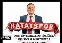 SAVAŞ: BİZ YOLUMUZA KENDİ KİMLİĞİMİZ, KİŞİLİĞİMİZ VE KARAKTERİMİZLE DEVAM ETMEK İSTİYORUZ