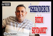 “İSKENDERUN BİZİM SEVDAMIZ”