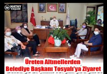 Üreten Altınellerden Belediye Başkanı Tosyalı’ya Ziyaret