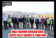 VALİ RAHMİ DOĞAN’DAN EXPO 2021 HATAY’A TAM NOT