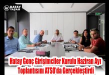 Hatay Genç Girişimciler Kurulu Haziran Ayı Toplantısını ATSO’da Gerçekleştirdi