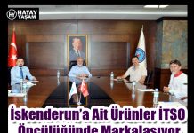 İskenderun’a Ait Ürünler İTSO Öncülüğünde Markalaşıyor