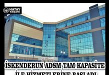 İSKENDERUN ADSM TAM KAPASİTE İLE HİZMETLERİNE BAŞLADI