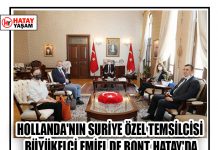 HOLLANDA’NIN SURİYE ÖZEL TEMSİLCİSİ BÜYÜKELÇİ EMİEL DE BONT, HATAY’DA