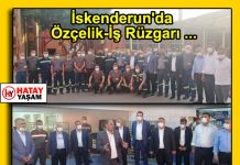 İskenderun’da Özçelik-İş Rüzgarı