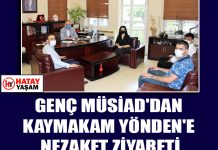 GENÇ MÜSİAD’DAN KAYMAKAM YÖNDEN’E NEZAKET ZİYARETİ