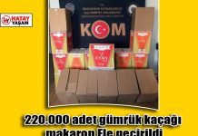 220.000 adet gümrük kaçağı makaron Ele geçirildi