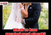 Nikah ve kına geceleri nasıl olacak?