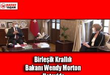Birleşik Krallık Bakanı Wendy Morton Hatay’da
