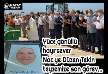 Yüce gönüllü hayırsever Naciye Düzen Tekin teyzemize son görev…