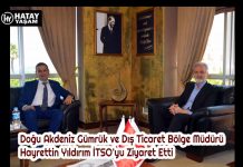 Doğu Akdeniz Gümrük ve Dış Ticaret Bölge Müdürü Hayrettin Yıldırım İTSO’yu Ziyaret Etti