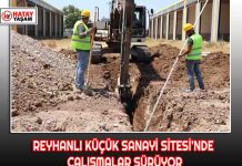 REYHANLI KÜÇÜK SANAYİ SİTESİ’NDE ÇALIŞMALAR SÜRÜYOR