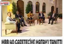 HBB 40 GAZETECİYE HATAY’I TANITTI