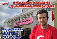 Şehit Aybüke Öğretmen Anaokulu öğrencilerinin ve velilerinin gözü aydın! Hüseyin Gündüz’ün olduğu yerde başarı ve kaliteli eğitim vardır…