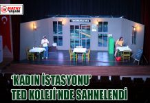 ‘KADIN İSTASYONU’ TED KOLEJİ’NDE SAHNELENDİ