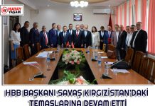 HBB BAŞKANI SAVAŞ KIRGIZİSTAN’DAKİ TEMASLARINA DEVAM ETTİ