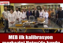 MEB ilk kalibrasyon merkezini Hatay’da kurdu