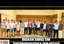 BAŞKAN SAVAŞ’TAN İSKENDERUNSPOR’A TAM DESTEK