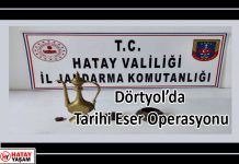 Dörtyol’da tarihi eser operasyonu