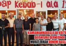 KAHRAMANMARAŞLILAR KÜLTÜR VE DAYANIŞMA DERNEĞİNDE MURAT ERHAN DÖNEMİ BAŞLADI