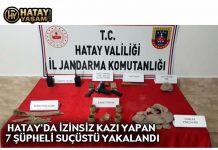 HATAY’DA İZİNSİZ KAZI YAPAN 7 ŞÜPHELİ SUÇÜSTÜ YAKALANDI
